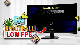 How To Fix eFootball Low FPS & Stuttering Issue on PC