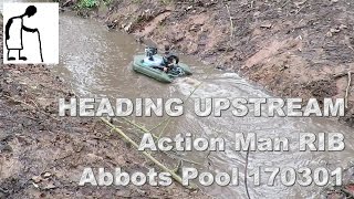Heading Upstream Action Man RIB Abbots Pool 170301