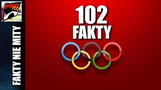 IGRZYSKA OLIMPIJSKIE - 102 FAKTY