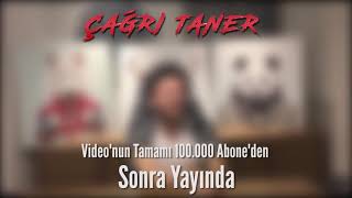 ÇAĞRI TANER KİMDİR ? 100 BİN ABONE'DEN SONRA YAYINDA