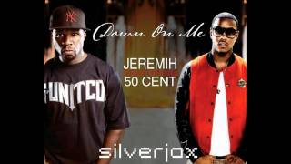 Jeremih ft. 50 Cent - Down On Me (Remix)