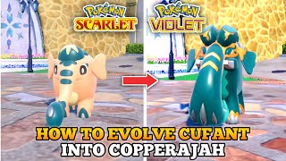 How To Evolve Cufant Into Copperajah In Pokemon Scarlet Violet