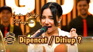 Lala Widy... Kamu Mau Dipencet atau Ditiup ? | STUDIO DANGDUT