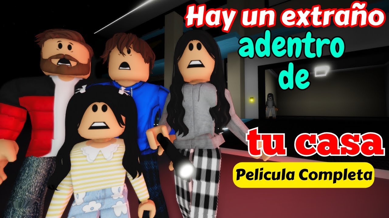 HAY UN EXTRAÑO ADENTRO DE TU CASA -Pelicula Completa |Mini Pelicula|Brookhaven rp🏡historia de roblox