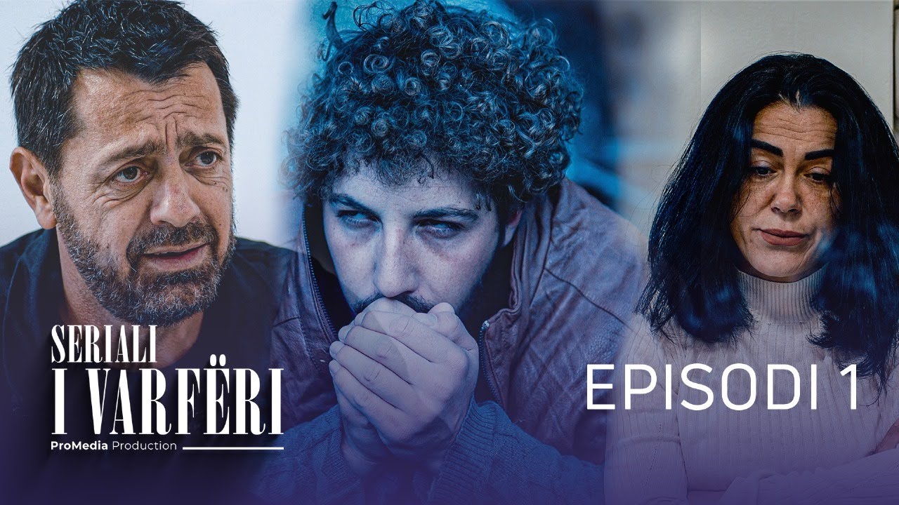 SERIALI I VARFËRI - Episodi 1