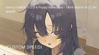Download lagu Sonny Fodera, D.O.D & Poppy Baskcomb - Think About Us (1.18x speed)