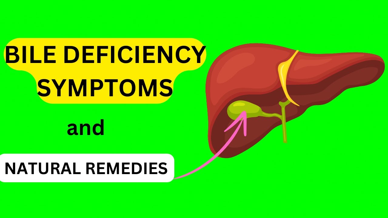 HIDDEN SIGNS OF BILE DEFICIENCY AND NATURAL REMEDIES FOR OPTIMAL