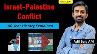 Israel Palestine Conflict - 100 Year History Explained | Adil Baig