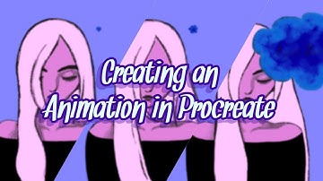 Creation of Animated Gif (Procreate Time-Lapse)