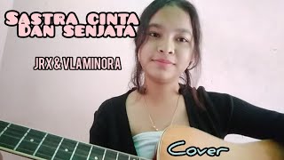 Video thumbnail of "JRX & VLAMINORA SASTRA CINTA DAN SENJATA | SHORT COVER"