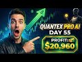 Quantex Pro AI Day 55: +$20,960 Gold Profits Live!