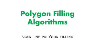 CG Lecture 18: Polygon Filling Algorithms