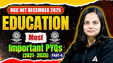 UGC NET Education Paper 2 | UGC NET Education Most Important PYQs (2021- 2025) By Anjali Mam