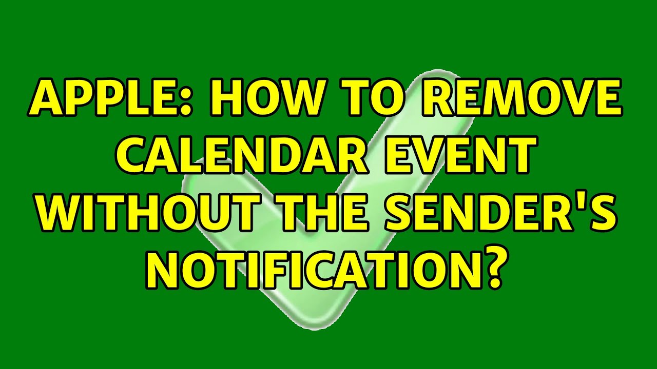 Apple How to remove Calendar event without the sender's notification
