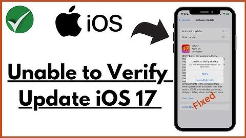 Fix : Unable to verify update ios 17