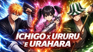 ICHIGO X URURU e URAHARA