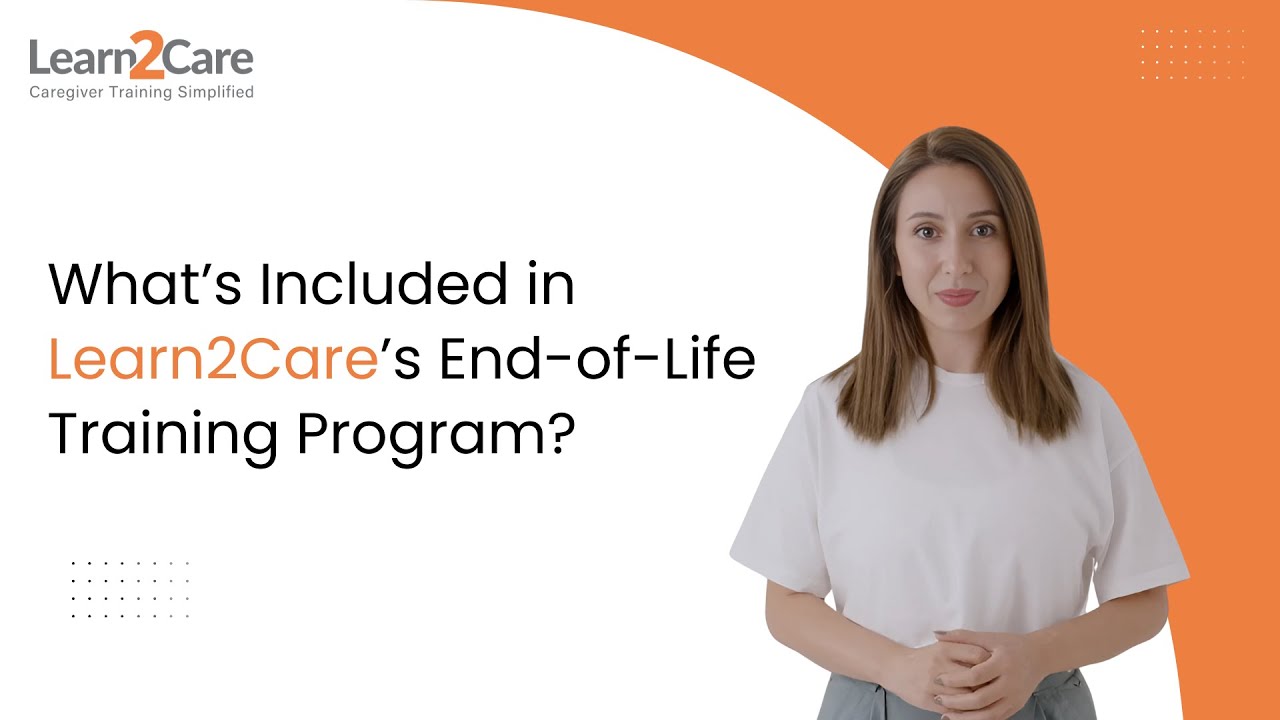 What’s included in Learn2Care’s end-of-life training program?