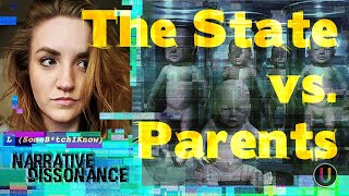 [Narrative Dissonance] The State vs. Parents | With L (SomeB*tchIKnow)