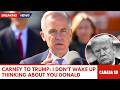 Carney's DAMNING Message to Trump: "I Don't Wake Up Thinking About America"