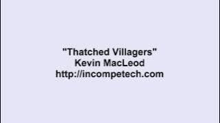 Kevin MacLeod ~ Thatched Villagers