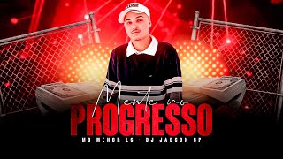 MENTE NO PROGRESSO - MC Menor LS (DJ Jadson SP)
