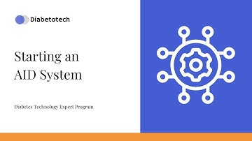 Automated Insulin Delivery Systems | Starting an AID System | Diabetotech