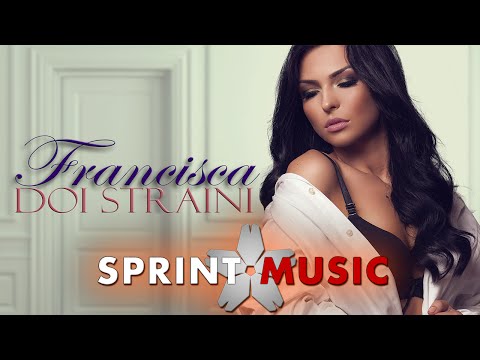 Francisca - Doi Straini | Single Oficial