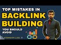 Top Link Building Mistakes to Avoid | Internship Class: 17