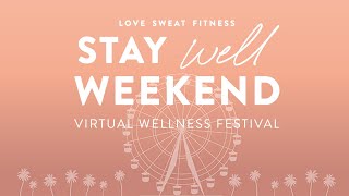 Stay Well Weekend 2020!