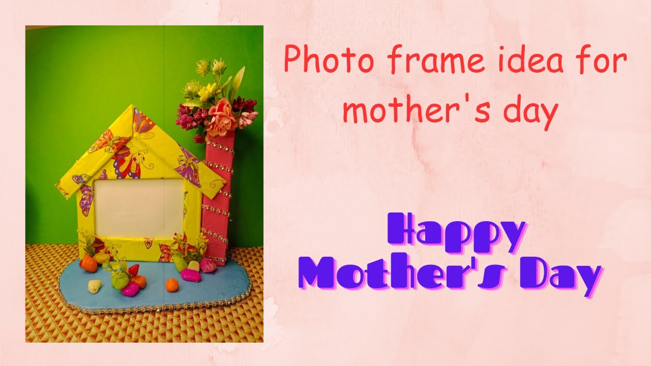 Photo frame idea for mother's day craft / #happymothersday / mother's ...