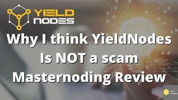 Why I think Yield Nodes is not a scam - Masternodes Passive Income 2022