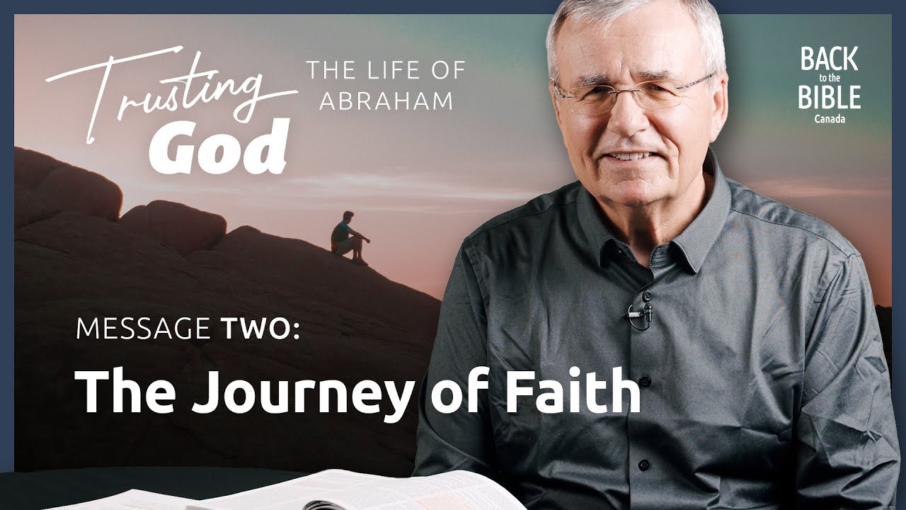 ⁣The Journey of Faith | Back to the Bible Canada with Dr. John Neufeld