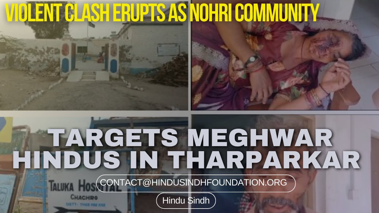 Violent Clash Erupts as Nohri Community Targets Meghwar Hindus in Tharparkar