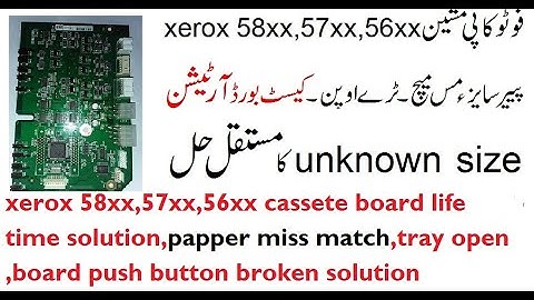 xerox 5890,5855,5775.5665 paper miss mach solution,cassete board push button.tray open error solutin