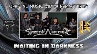 SACRED WARRIOR: Waiting In Darkness (4K UHD Official Music Video)