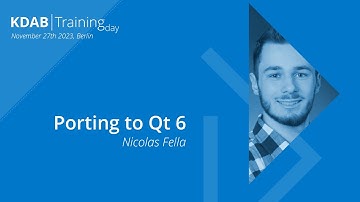 Porting to Qt6 - KDAB Training Day 2023