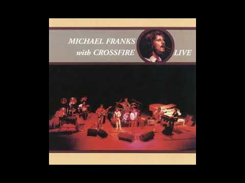 Michael Franks with Crossfire (Live)  -  The Lady Wants To Know