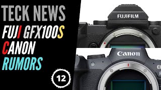 Teck News - More Fuji GFX100S and Canon Rumors