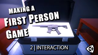 #2 FPS Raycast Interactions: Let's Make a First Person Game in Unity!