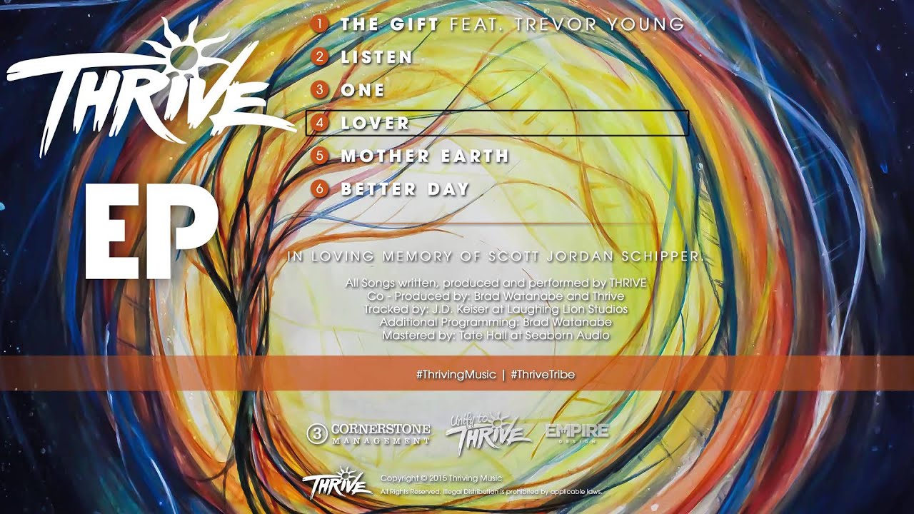 Watch Thrive - EP - "Lover" (Audio) © 2015 Thriving Music on YouTube Watch Thrive - EP - "Lover" (Audio) © 2015 Thriving Music on YouTube