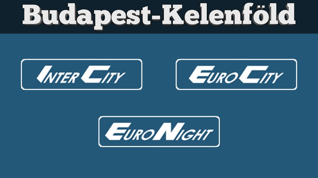 InterCity,EuroCity,EuroNight bemondások Budapest-Kelenföldön!