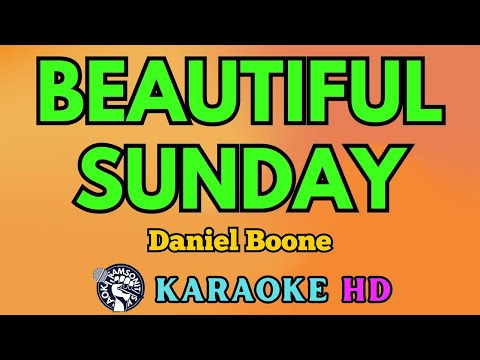 Video thumbnail for Beautiful Sunday KARAOKE by Daniel Boone 4K HD @samsonites
