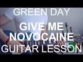 Green Day: Give Me Novacaine (GUITAR TUTORIAL/LESSON#167)