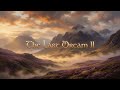1 Hour Of Scottish Celtic Ambient Music William Wallace The Last Dream Vol 2 