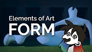 FORM: Elements of Art Explained in 7 minutes (funny!)