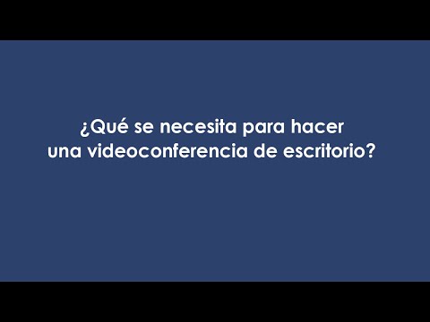 Video: ¿Qué es la videoconferencia de escritorio?