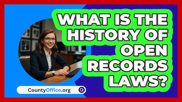 What Is The History Of Open Records Laws? - CountyOffice.org