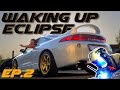 = D1R Works = Mitsubishi Eclipse GS-T "Waking Up!" - Parte 2