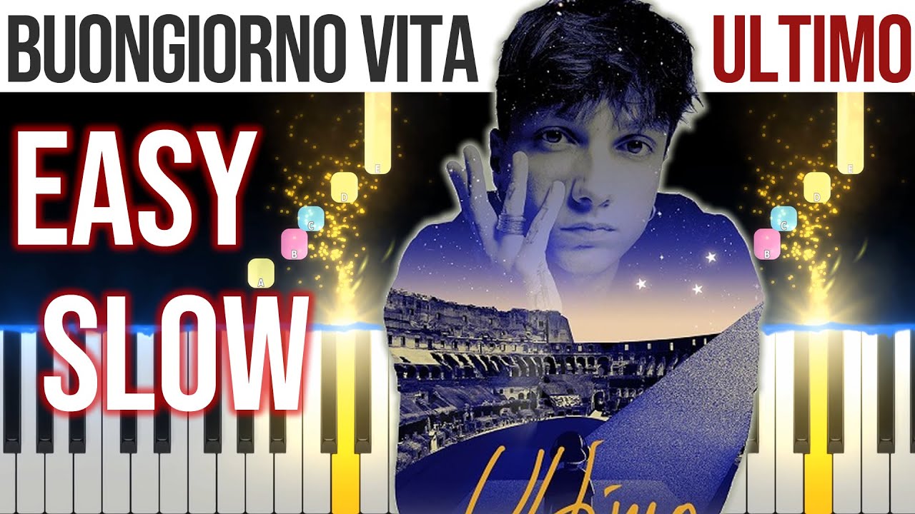 Buongiorno Vita - Ultimo - EASY SLOW Piano Tutorial 🎹 - video 4K🤙