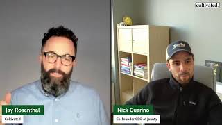 Cultivated Live with Nick Guarino, Co-Founder & CEO, Jaunty